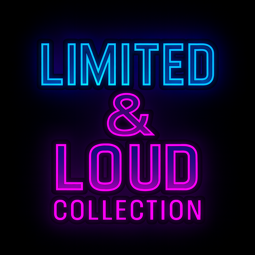 Limited & Loud Collection