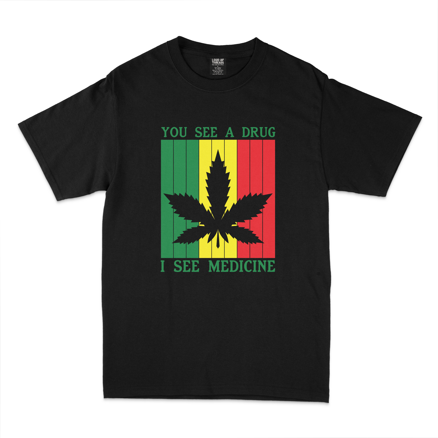 Loud AF Threads - Green Cure Tee