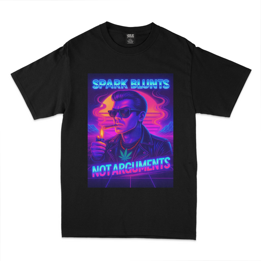Loud AF Threads - Spark Blunts Not Arguments Tee